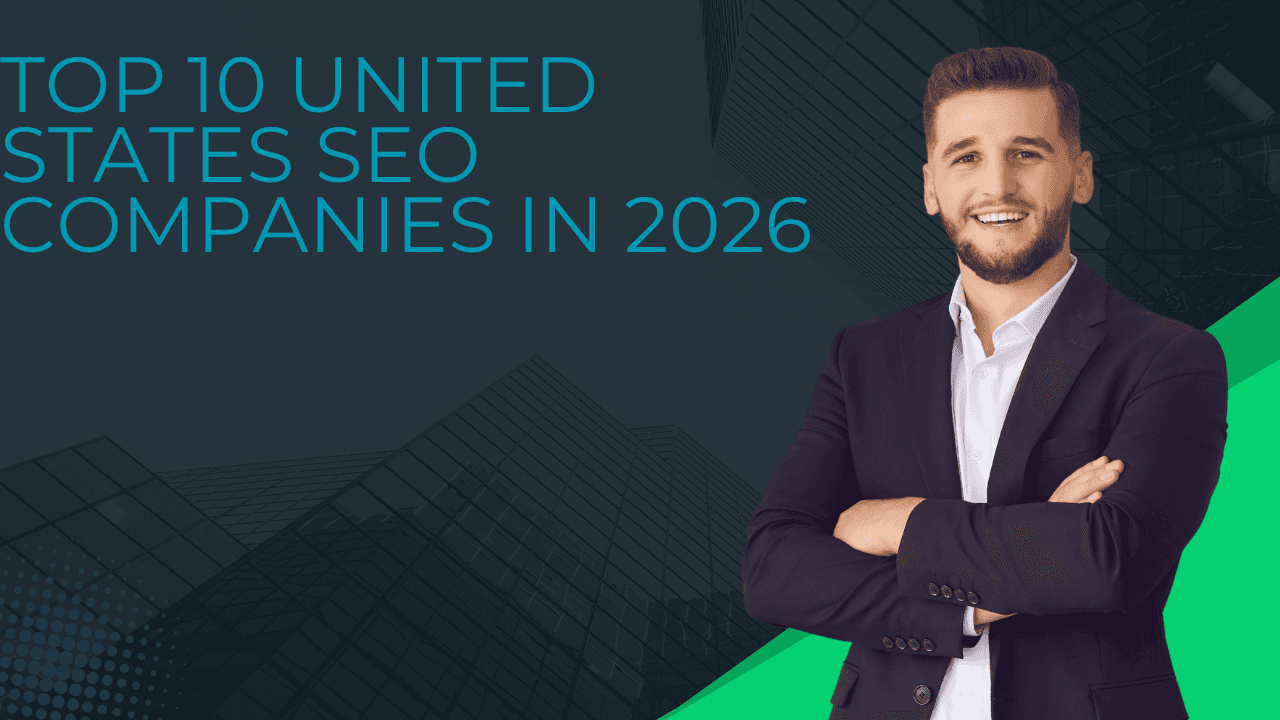 Top 10 United States SEO Companies in 2026