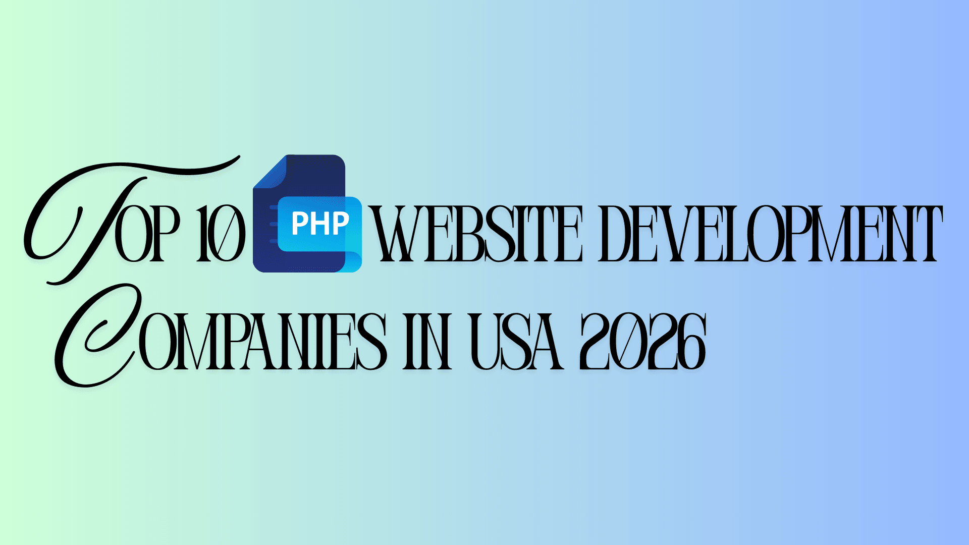 Top 10 PHP Website Development Companies in USA 2026