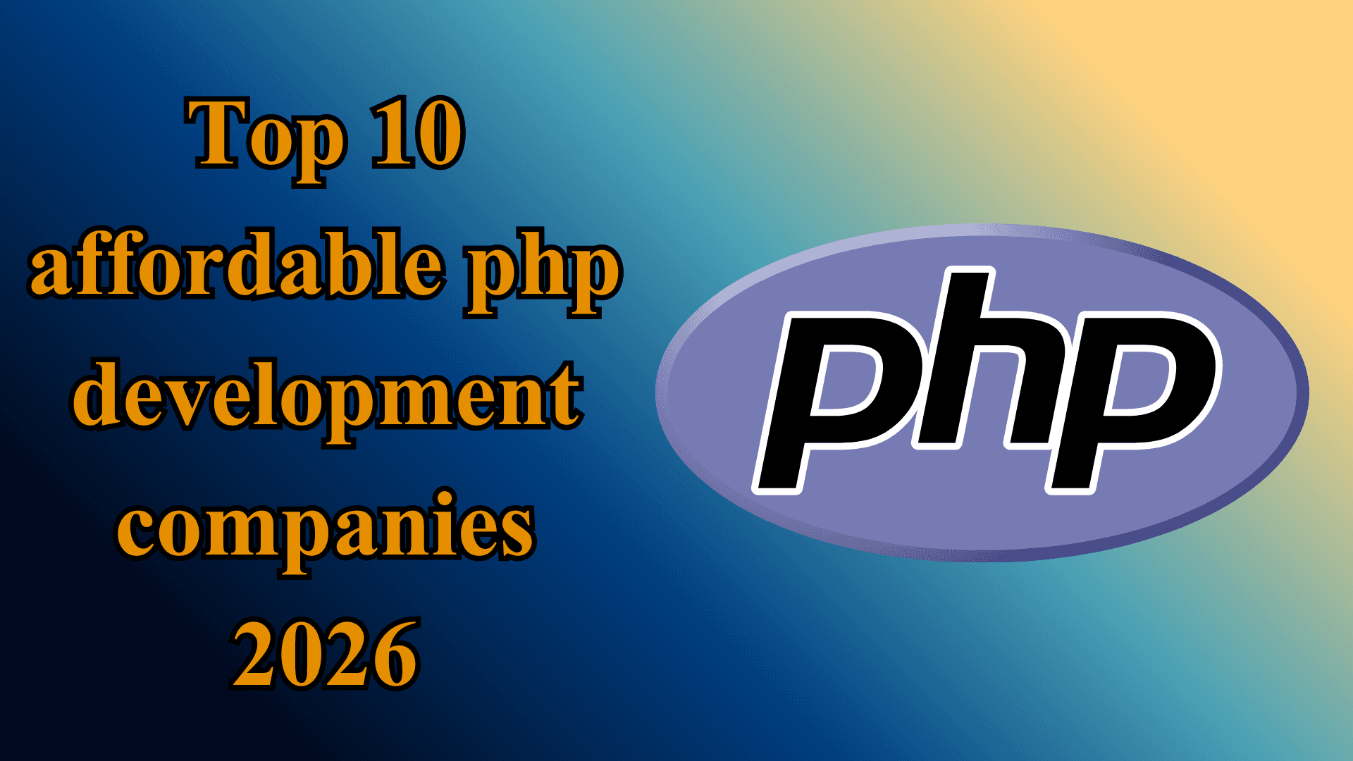 Top 10 Affordable PHP Development Companies in 2026