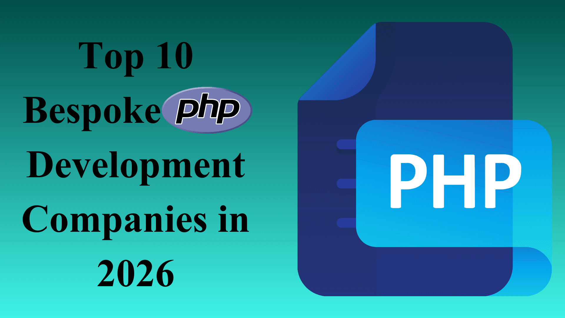 Top 10 Bespoke PHP Development Companies in 2026