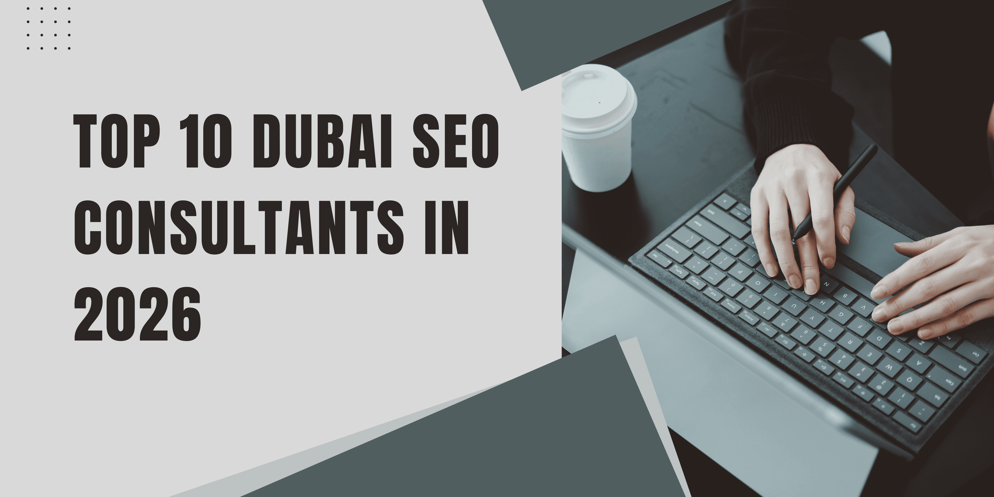 Top 10 Best Dubai SEO Consultants for Business Growth in 2026