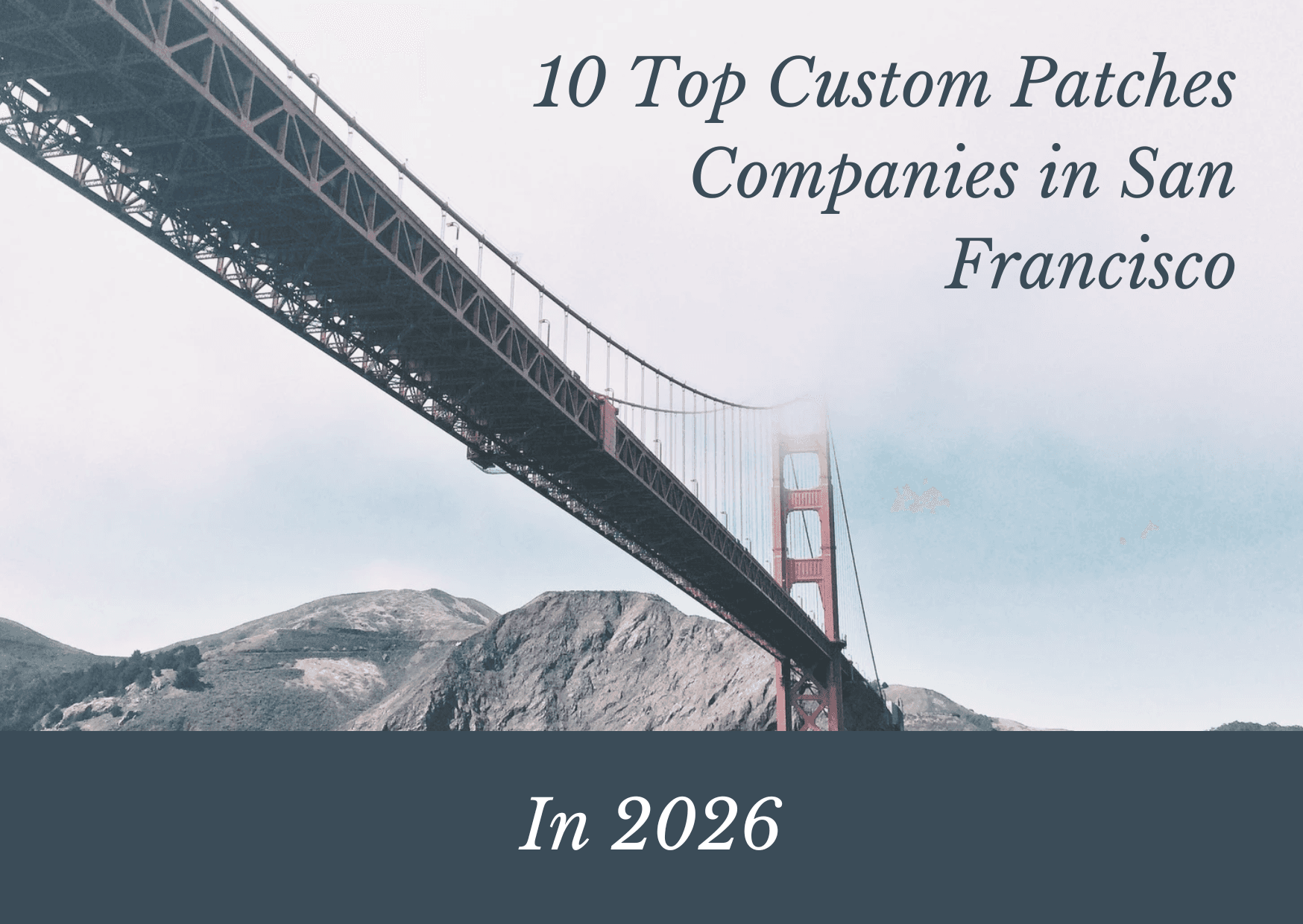 Top 10 Custom Patches Companies in San Francisco2026(Updated List)