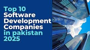 Top Software Development Companies in Pakistan (2025)