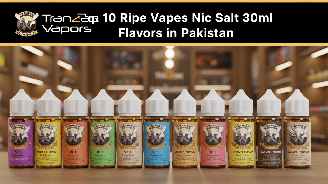 Top 10 Ripe Vapes Nic Salt 30ml Flavors in Pakistan