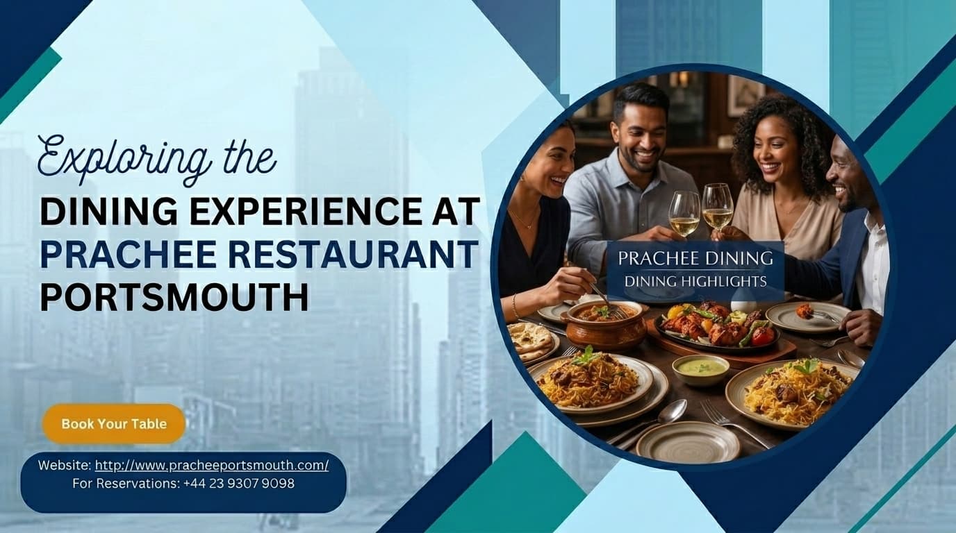 Exploring the Dining Experience at Prachee Restaurant Portsmouth
