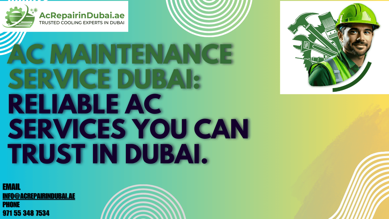 AC Maintenance Services Dubai: Your Complete 24/7 Guide to Expert Cooling Solutions
