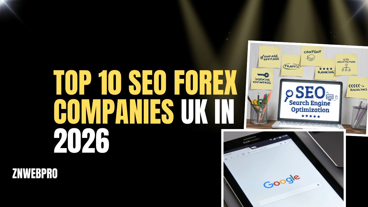 Top 10 SEO Forex Companies UK in 2026