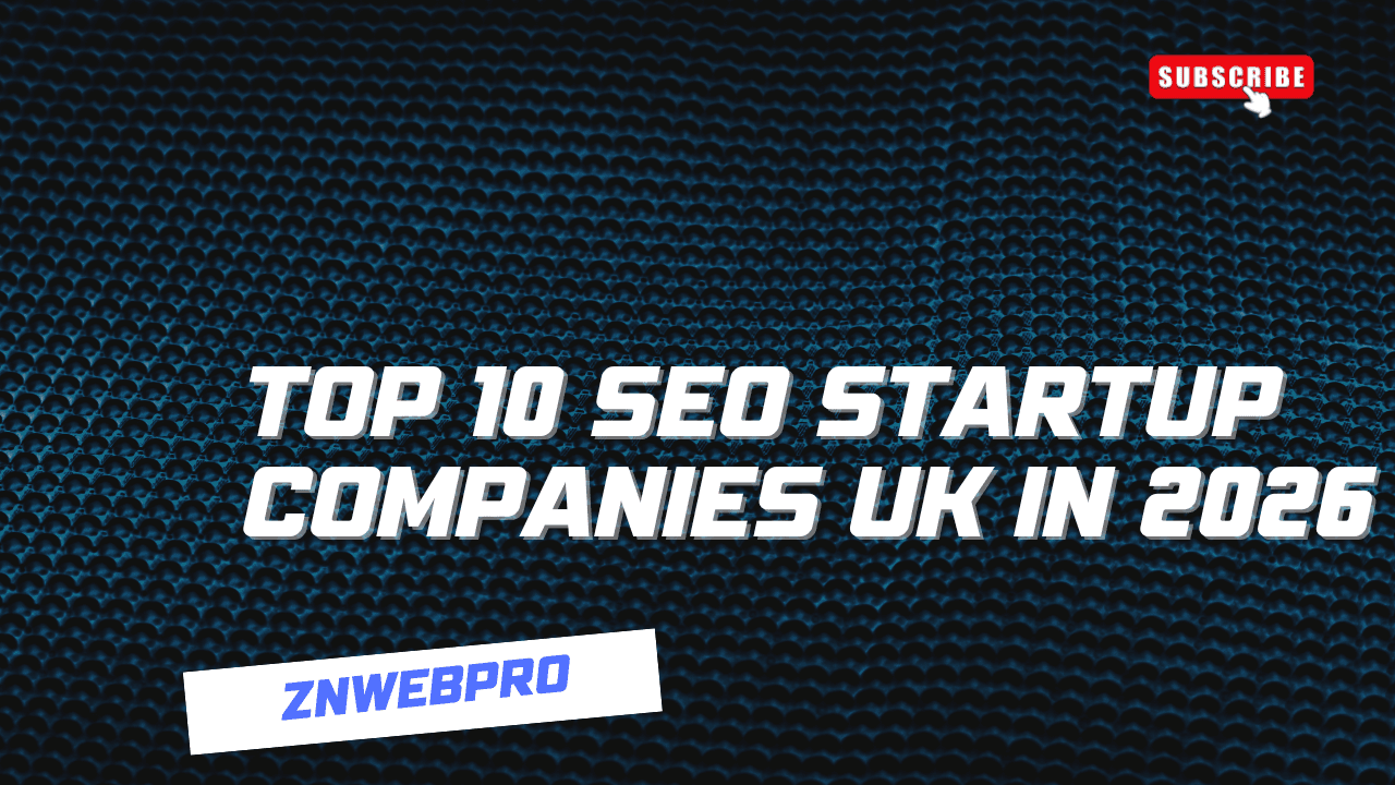 Top 10 SEO Startup Companies UK in 2026